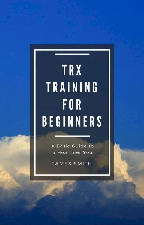 TRX Training For Beginners(Kobo/電子書)