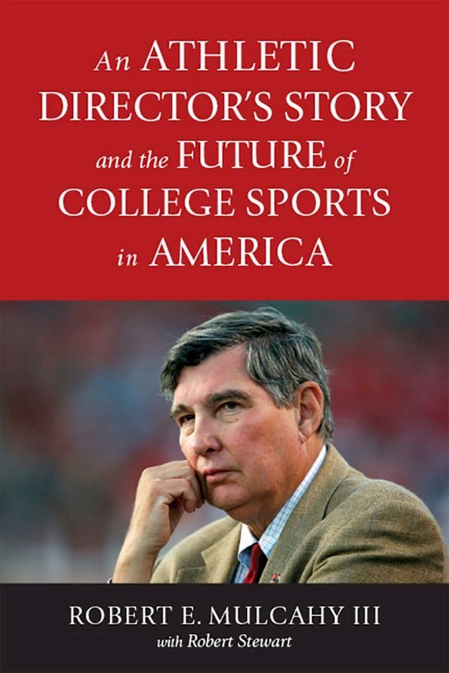  An Athletic Director’s Story and the Future of College Sports in America(Kobo/電子書)