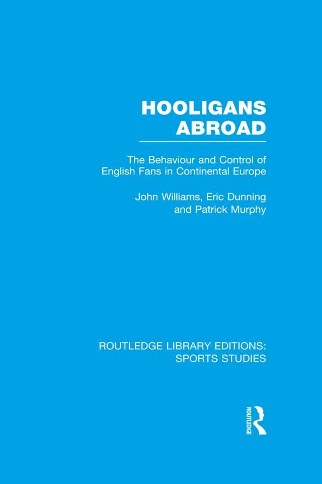  Hooligans Abroad (RLE Sports Studies)(Kobo/電子書)