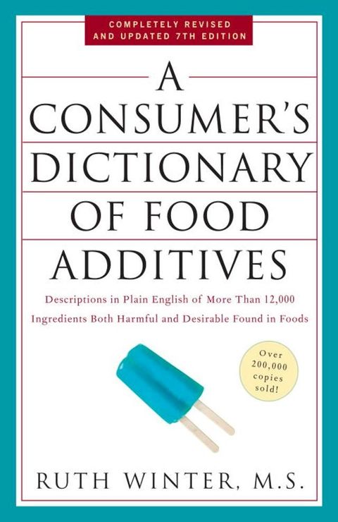 A Consumer's Dictionary of Food Additives, 7th Edition(Kobo/電子書)