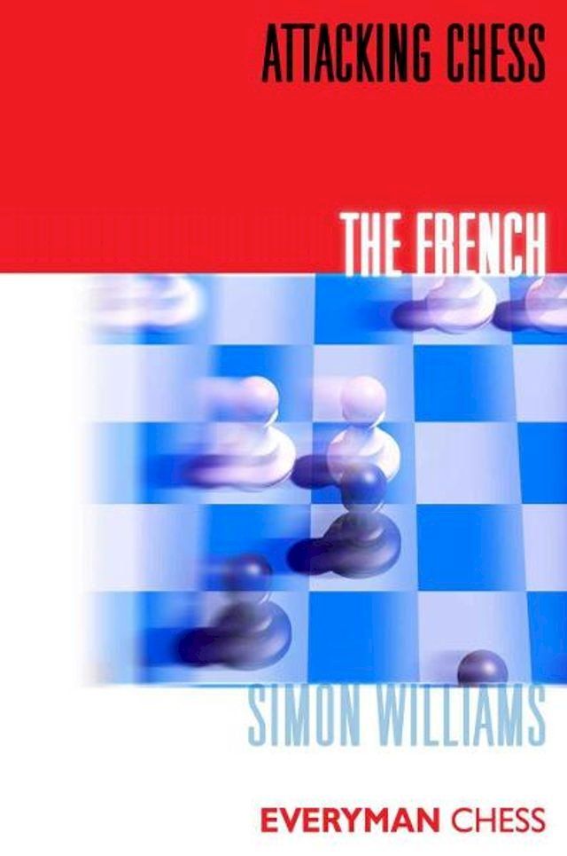  Attacking Chess: The French(Kobo/電子書)