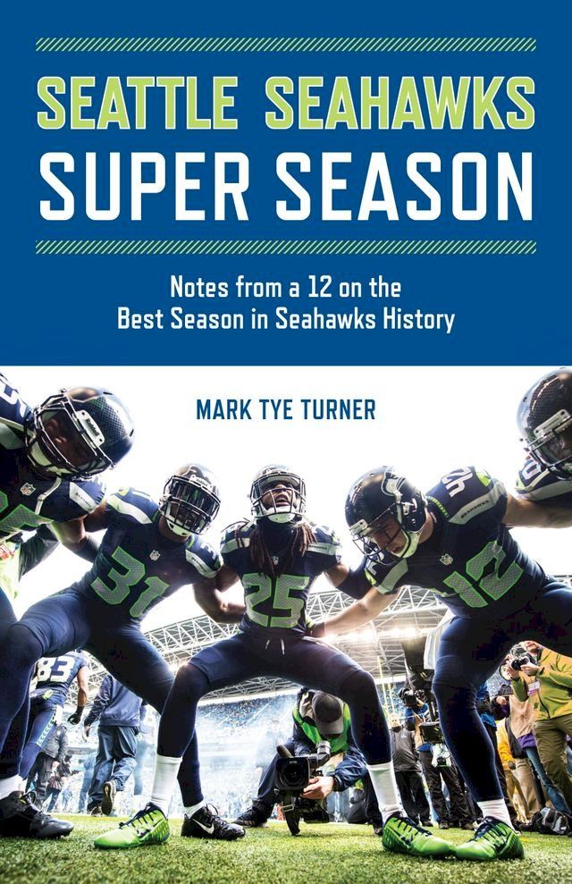  Seattle Seahawks Super Season(Kobo/電子書)