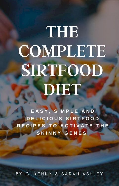 THE COMPLETE SIRTFOOD DIET(Kobo/電子書)