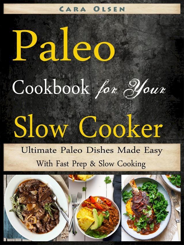  Paleo Cookbook for Your Slow Cooker(Kobo/電子書)