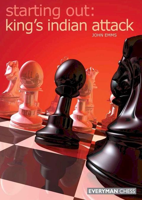 Starting Out: King's Indian Attack(Kobo/電子書)