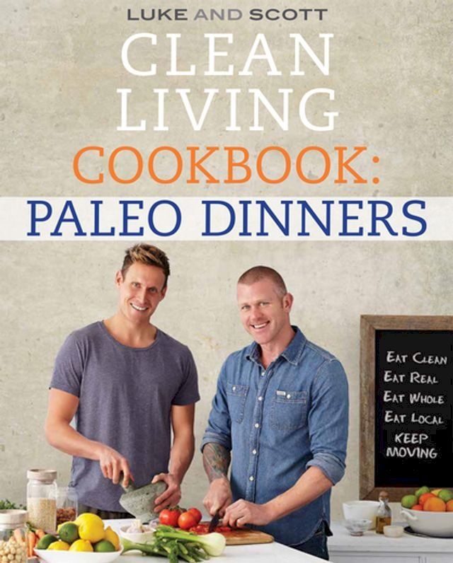  Clean Living Cookbook: Paleo Dinner(Kobo/電子書)