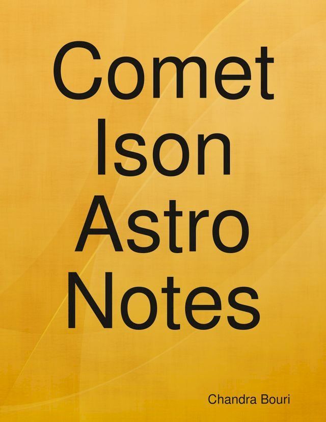  Comet Ison Astro Notes(Kobo/電子書)