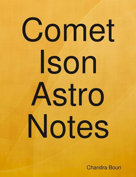 Comet Ison Astro Notes(Kobo/電子書)