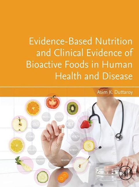 Evidence-Based Nutrition and Clinical Evidence of Bioactive Foods in Human Health and Disease(Kobo/電子書)