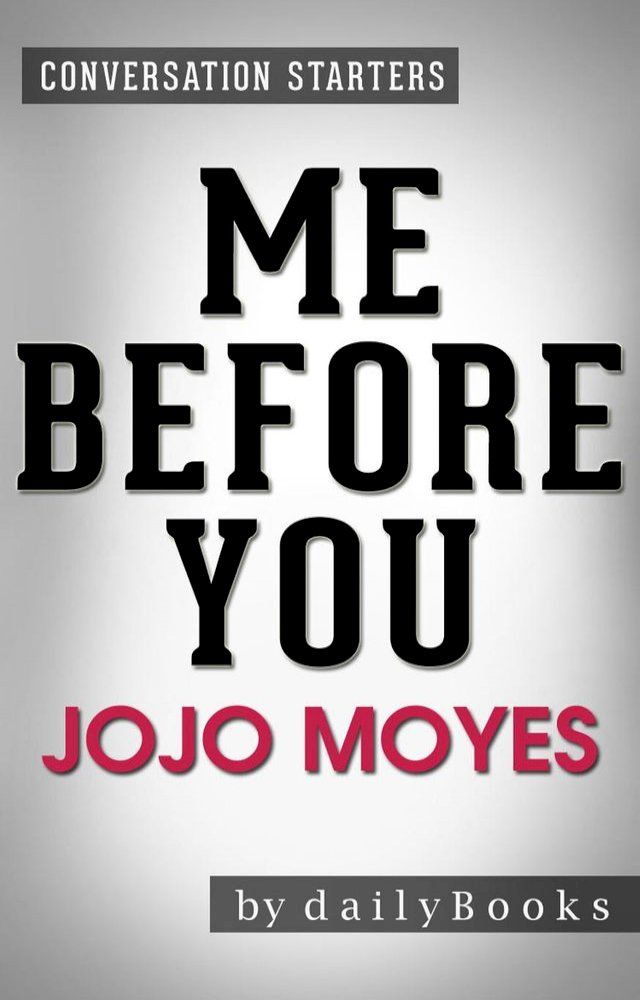  Me Before You: A Novel by Jojo Moyes  Conversation Starters(Kobo/電子書)