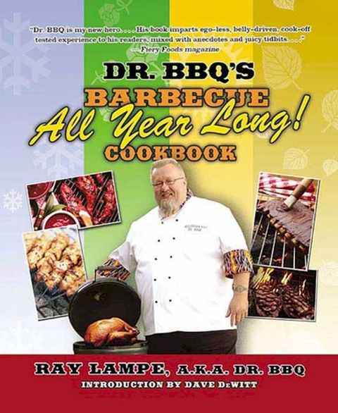 Dr. BBQ's "Barbecue All Year Long!" Cookbook(Kobo/電子書)