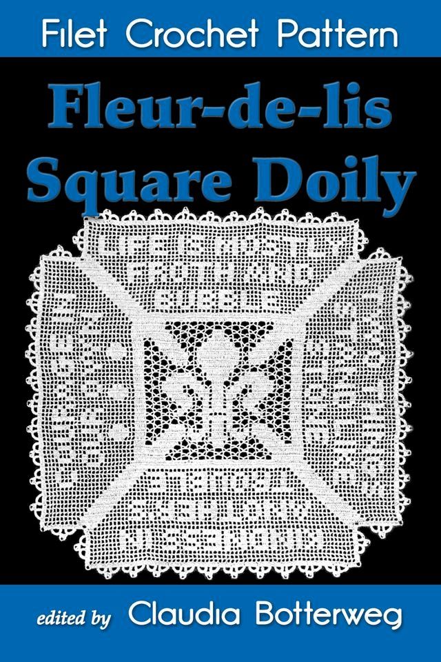  Fleur-de-lis Square Doily Filet Crochet Pattern(Kobo/電子書)