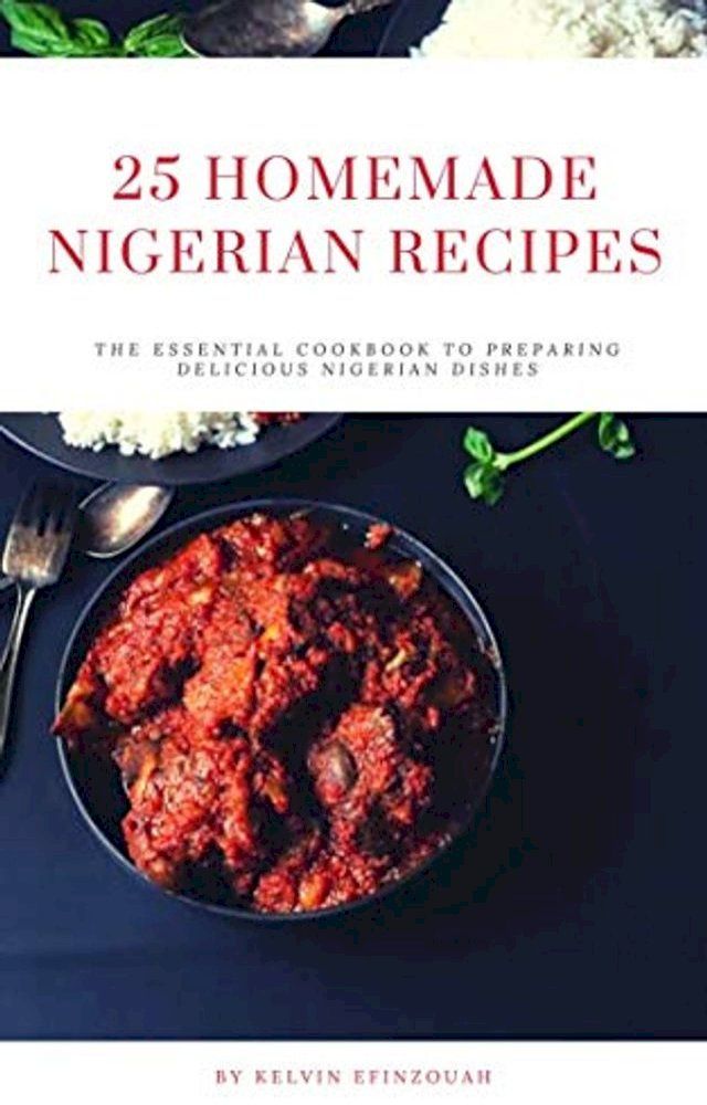  25 Homemade Nigerian recipes(Kobo/電子書)