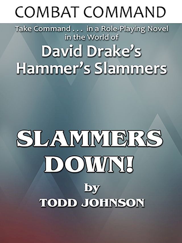  Combat Command: Slammers Down!(Kobo/電子書)