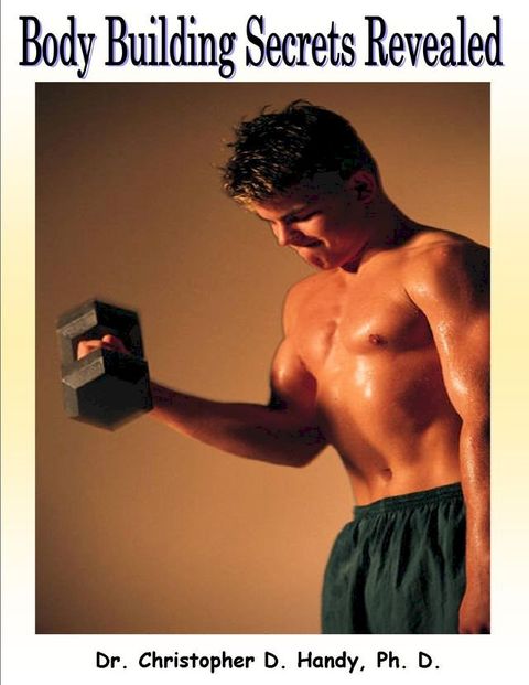 Body Building Secrets Revealed(Kobo/電子書)