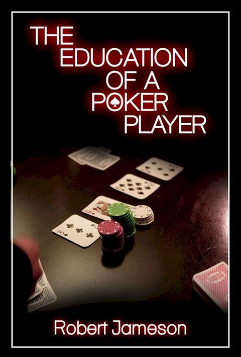 The Education of a Poker Player(Kobo/電子書)