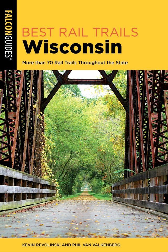  Best Rail Trails Wisconsin(Kobo/電子書)