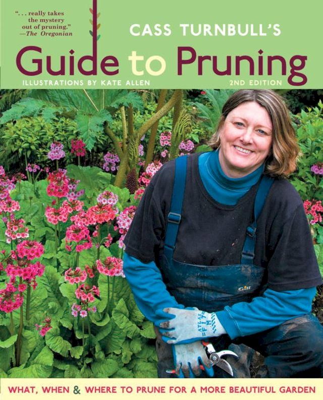  Cass Turnbull's Guide to Pruning, 2nd Edition(Kobo/電子書)