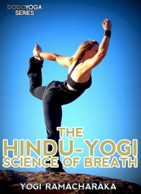 The Hindu-Yogi Science Of Breath(Kobo/電子書)