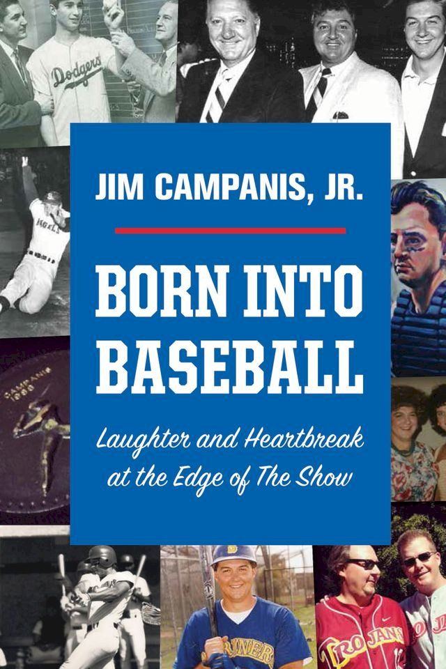  Born Into Baseball: Laughter and Heartbreak at the Edge of The Show(Kobo/電子書)