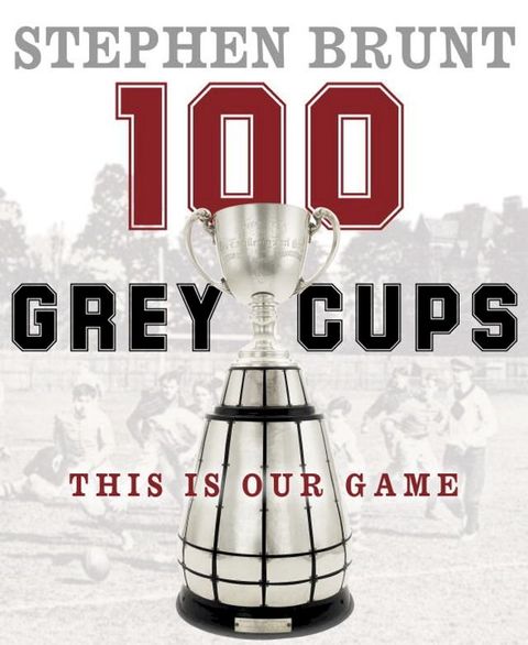 100 Grey Cups(Kobo/電子書)