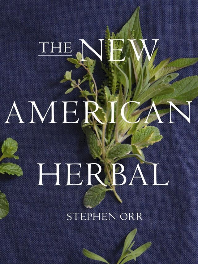  The New American Herbal: An Herb Gardening Book(Kobo/電子書)