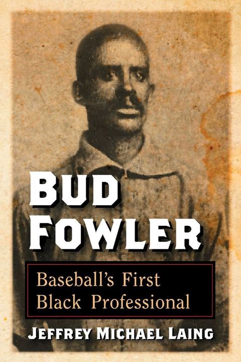 Bud Fowler(Kobo/電子書)