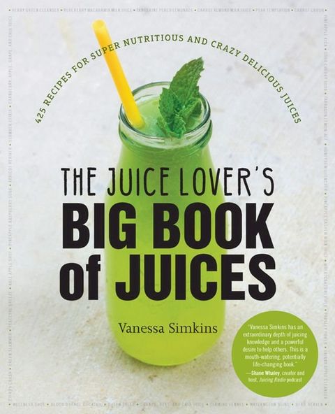 The Juice Lover's Big Book of Juices(Kobo/電子書)