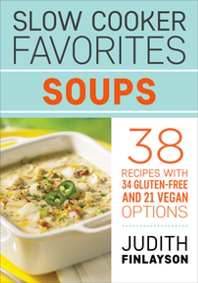  Slow Cooker Favorites: Soups(Kobo/電子書)