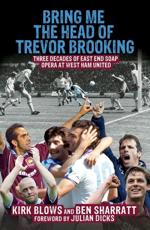 Bring Me the Head of Trevor Brooking(Kobo/電子書)