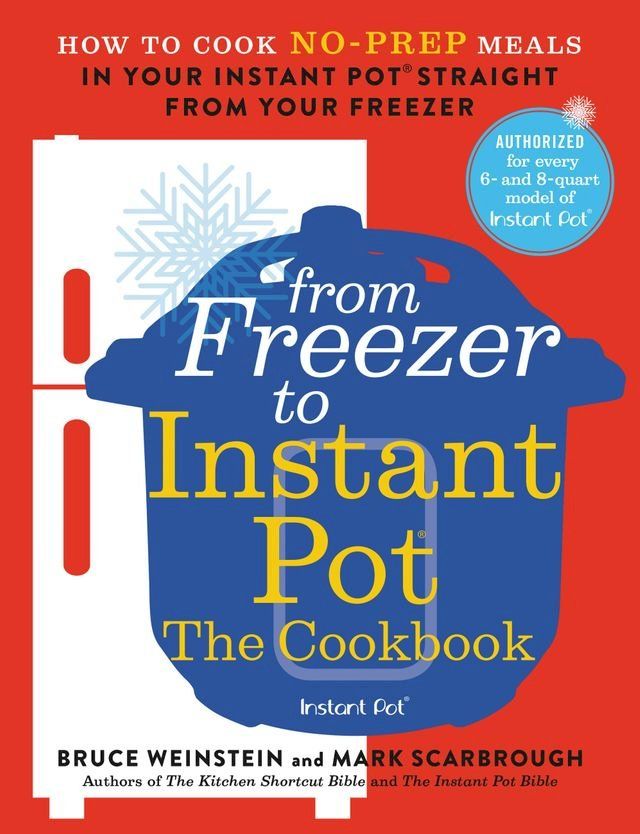  From Freezer to Instant Pot: The Cookbook(Kobo/電子書)