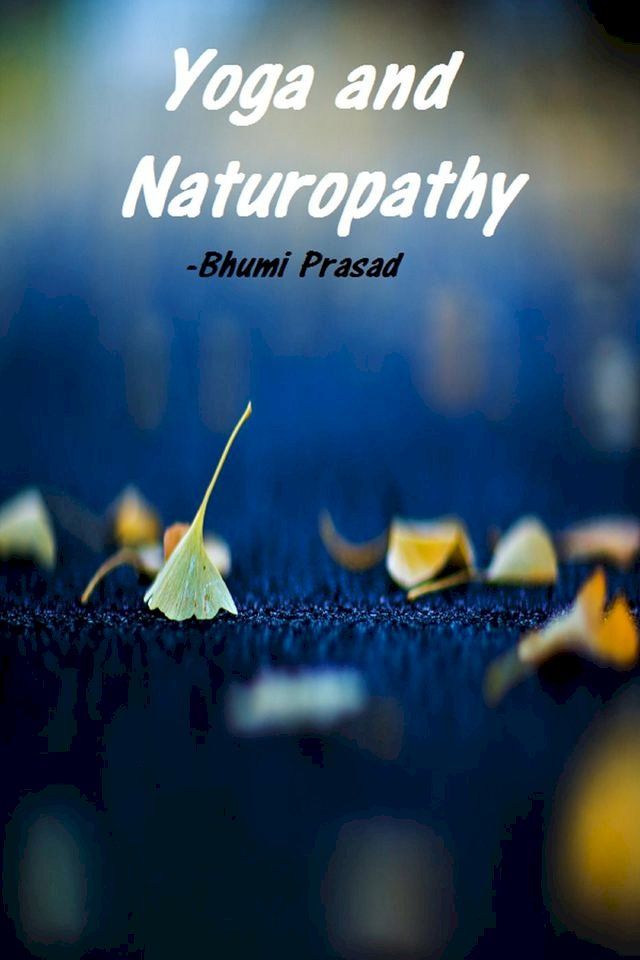  Yoga and Naturopathy(Kobo/電子書)