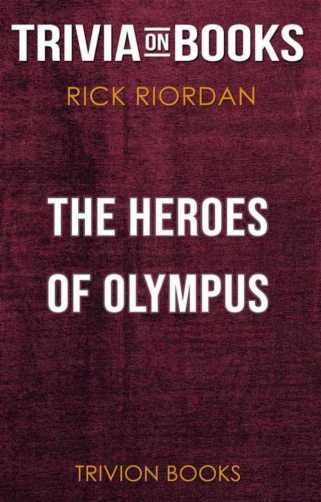  The Heroes of Olympus by Rick Riordan (Trivia-On-Books)(Kobo/電子書)