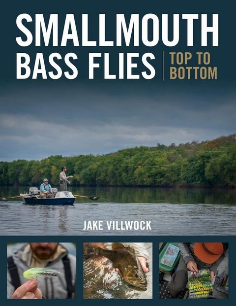 Smallmouth Bass Flies Top to Bottom(Kobo/電子書)