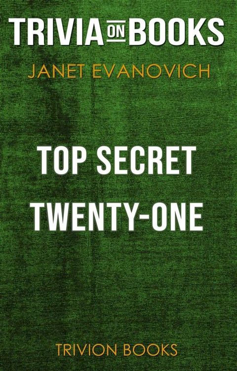 Top Secret Twenty-One by Janet Evanovich (Trivia-On-Books)(Kobo/電子書)