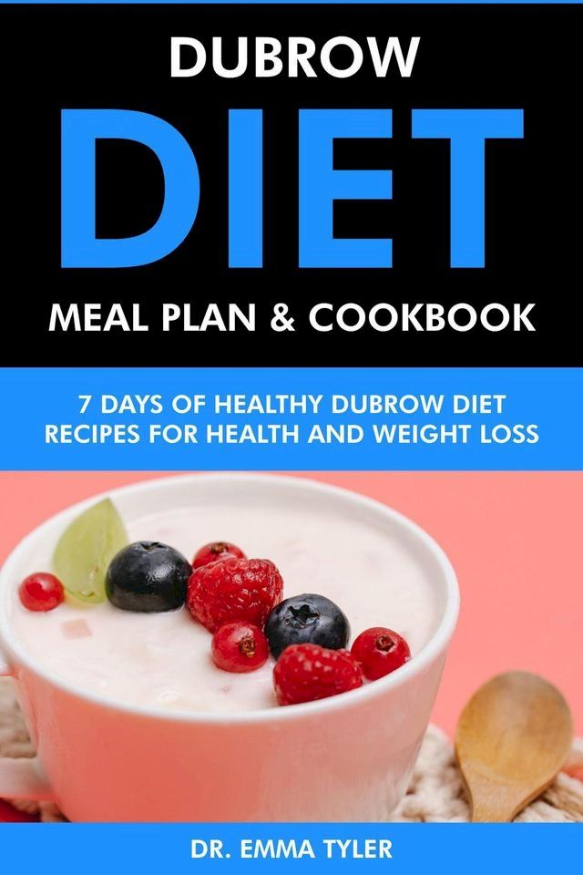  Dubrow Diet Meal Plan & Cookbook: 7 Days of Dubrow Diet Recipes for Health & Weight Loss(Kobo/電子書)