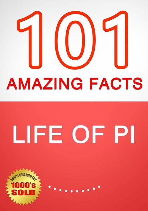 Life of Pi - 101 Amazing Facts You Didn't Know(Kobo/電子書)