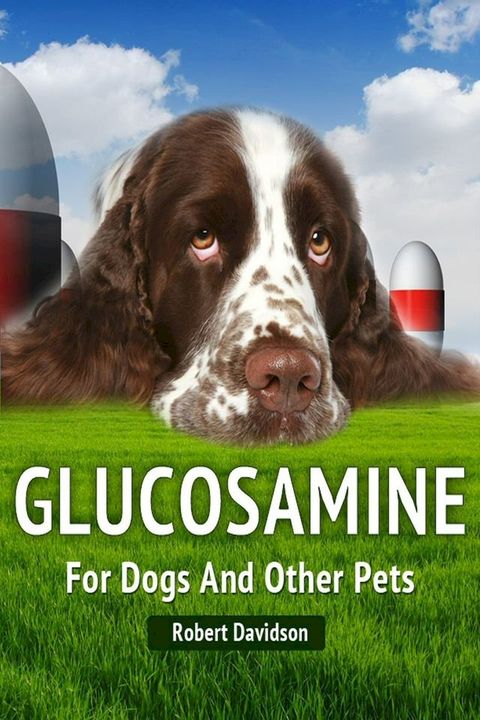 Glucosamine For Dogs And Other Pets(Kobo/電子書)