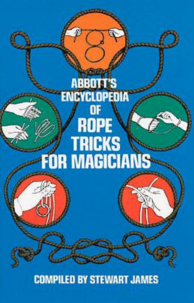  Abbott's Encyclopedia of Rope Tricks for Magicians(Kobo/電子書)