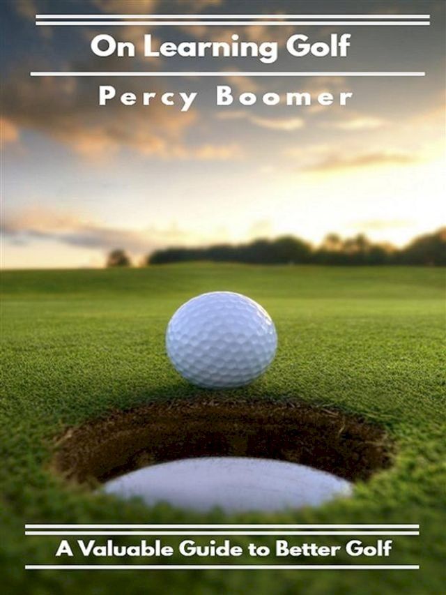  On Learning Golf: A Valuable Guide to Better Golf(Kobo/電子書)