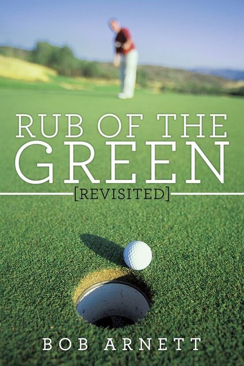 Rub of the Green Revisited(Kobo/電子書)