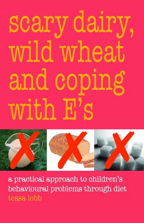 Scary Dairy, Wild Wheat and Coping with E's(Kobo/電子書)