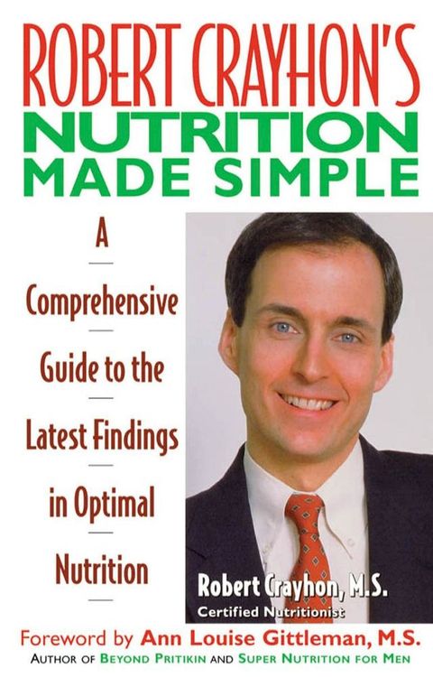 Robert Crayhon's Nutrition Made Simple(Kobo/電子書)