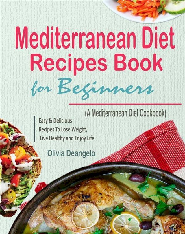  Mediterranean Diet Recipes Book For Beginners(Kobo/電子書)