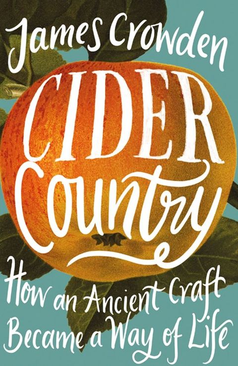 Cider Country: How an Ancient Craft Became a Way of Life(Kobo/電子書)