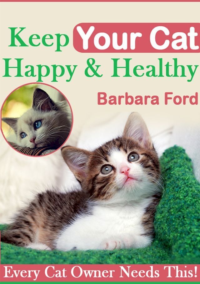  Keep Your Cat Happy And Healthy(Kobo/電子書)