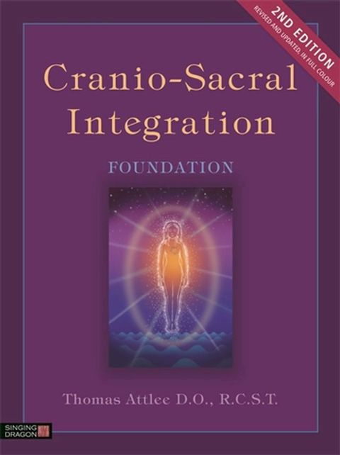 Cranio-Sacral Integration, Foundation, Second Edition(Kobo/電子書)