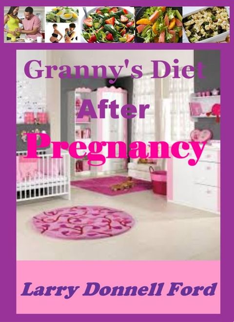 Granny's Diet after Pregnancy(Kobo/電子書)