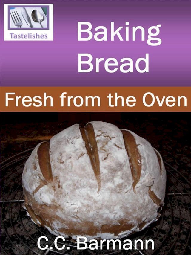  Baking Bread - Fresh from the Oven(Kobo/電子書)