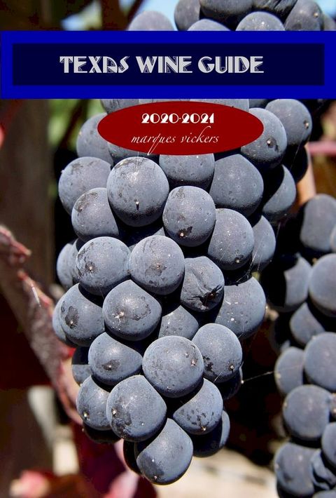 Texas Wine Guide (2020-2021)(Kobo/電子書)